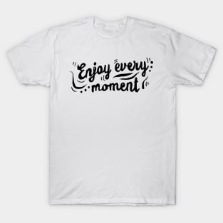 'Enjoy Every Moment' Cancer Awareness Shirt T-Shirt